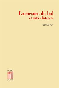 Picture of La Mesure du bol et autres distances