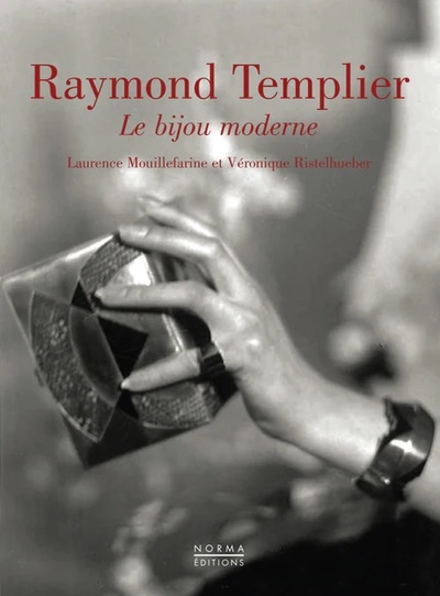 Image de Raymond Templier, le Bijou Moderne