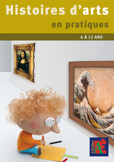 Image de HISTOIRES D'ARTS EN PRATIQUE 6/12 ANS