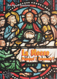 Picture of La messe pourquoi ? Comment ?