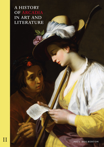 Picture of A History of Arcadia in Art and Literature: Volume II