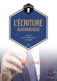 Image de LES POUVOIRS DE L'ECRITURE AUTOMATIQUE