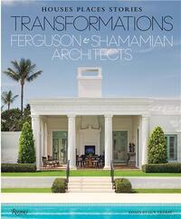 Image de Ferguson & Shamamian Architects Transformations : Houses, Places, Stories /anglais