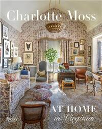 Image de Charlotte Moss At Home in Virginia /anglais