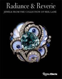 Picture of Radiance and Reverie : Jewels from the Collection of Neil Lane /anglais