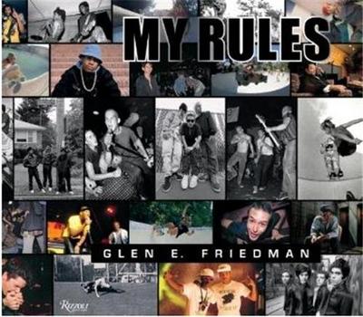 Image de Glen E. Friedman: My Rules /anglais