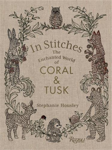 Image de In Stitches The Enchanted World of Coral & Tusk /anglais