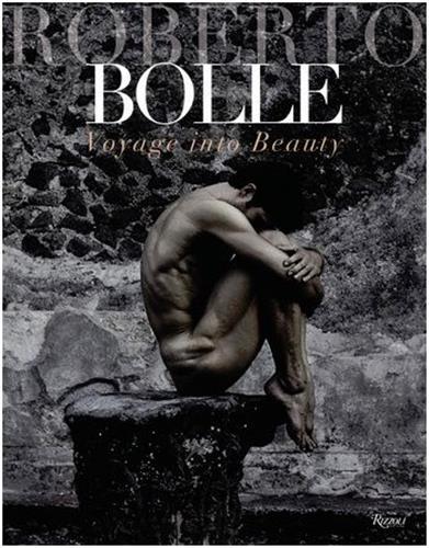 Image de Roberto Bolle Voyage into Beauty /anglais