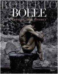 Image de Roberto Bolle Voyage into Beauty /anglais