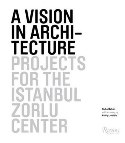 Picture of A Vision in Architecture: Projects for the Istanbul Zorlu Center /anglais