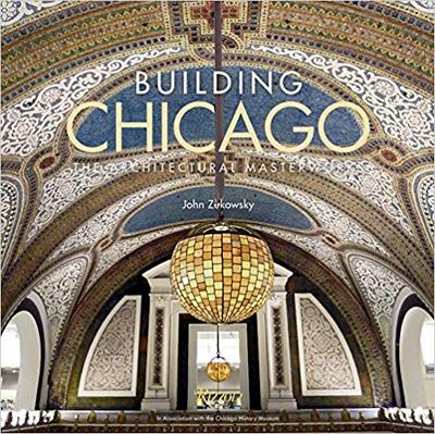 Picture of Building Chicago: The Architectural Masterworks /anglais