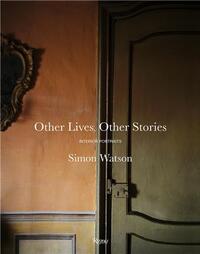 Image de Simon Watson Other Lives, Other Stories: Interior Portraits /anglais