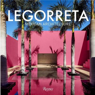 Image de Legorreta : Mexican Architecture /anglais