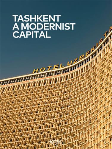 Picture of Tashkent A Modernist Capital /anglais