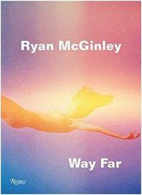 Image de Ryan McGinley Way Far /anglais