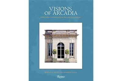 Picture of Visions of Arcadia Pavilions and Follies of the Ancien REgime /anglais