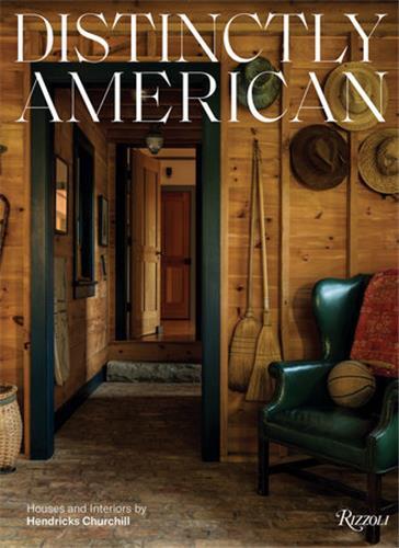 Picture of Distinctly American : Houses and Interiors by Hendricks Churchill /anglais