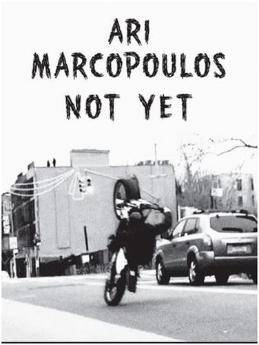Image de Ari Marcopoulos Not Yet /anglais