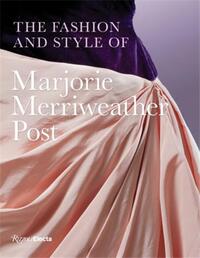 Picture of The Fashion and Style of Marjorie Merriweather Post /anglais