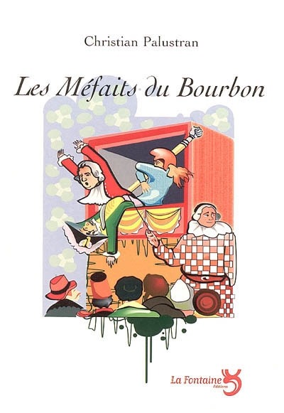 Picture of Les méfaits du bourbon : comédie