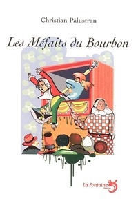 Picture of Les méfaits du bourbon : comédie