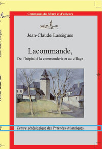 Picture of Lacommande, de l'hôpital à la commanderie et au village