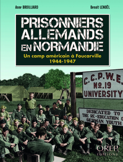 Picture of Prisonniers allemands en Normandie - Un camp américain à Foucarville 1944-1947