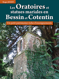 Image de Les oratoires et statues mariales en Bessin et Cotentin