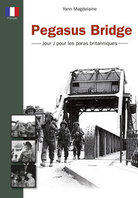 Picture of Pegasus Bridge - Jour J pour les paras britanniques