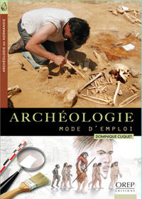 Picture of Archéologies normandes... Archéologie, mode d'emploi