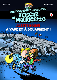 Image de Les nouvelles z'aventures d'Oscar et Mauricette tome 2 - Alerte rouge à Vaux et à Douaumont