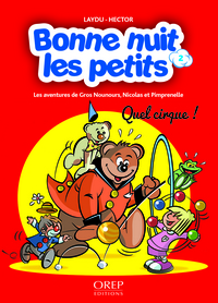 Image de Bonne nuit les petits - Tome 2 - Quel cirque !