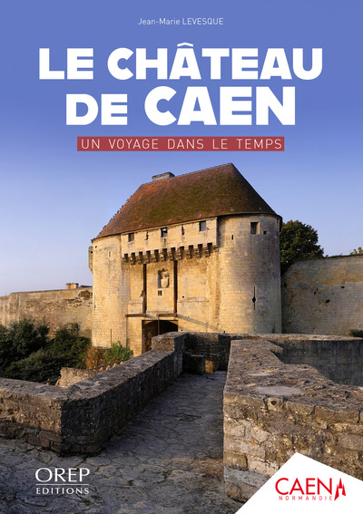 Image de Le Château de Caen, un voyage dans le temps