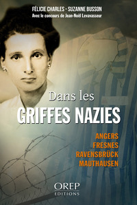 Picture of Dans les griffes nazies. Angers, Fresnes, Ravensbrück, Mauthausen
