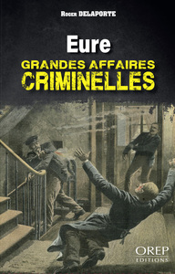 Image de EURE - Grandes affaires criminelles
