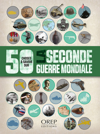Image de 50 choses à savoir sur la seconde Guerre Mondiale