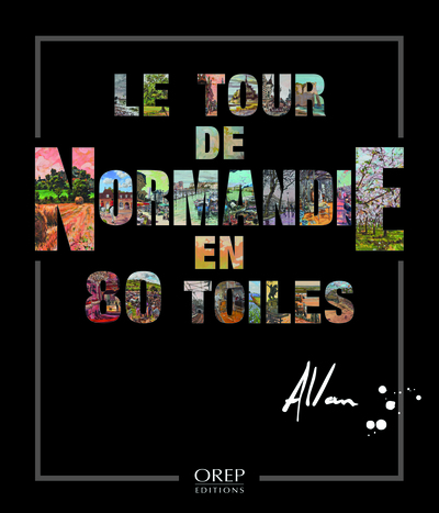 Picture of Le tour de Normandie en 80 toiles