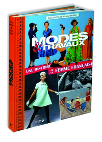 Picture of Modes & Travaux - Une histoire de la femme française