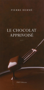 Picture of Le chocolat apprivoisé - Pierre Hermé