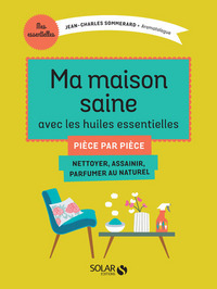 Image de Ma maison saine avec les huiles essentielles