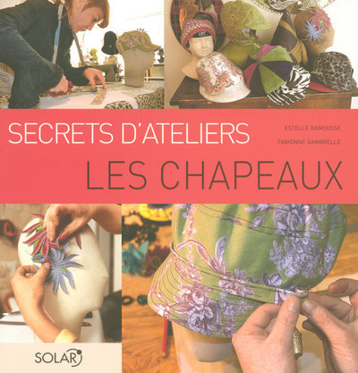 Image de Les Chapeaux - Secrets d'ateliers