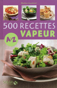 Picture of 500 recettes cuisine vapeur de A à Z