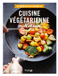 Picture of Cuisine végétarienne midi et soir - 100 recettes à dévorer