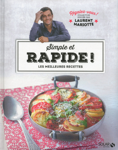Image de Simple et rapide ! - Régalez-vous - Laurent Mariotte