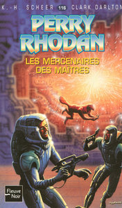 Image de Perry Rhodan - numéro 116 Les mercenaires des maîtres