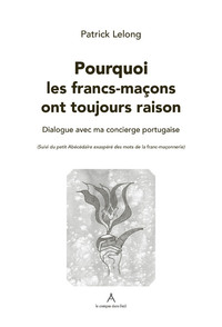 Picture of Pourquoi les francs-maçons ont toujours raison
