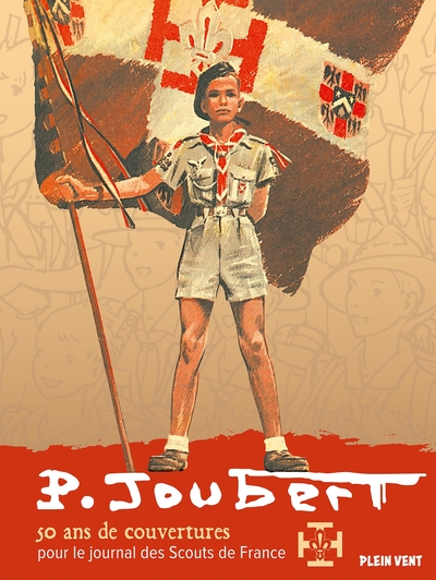Picture of Pierre Joubert : 50 ans de couvertures pour le journal des Scouts de France