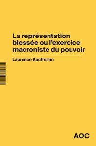 Image de La représentation blessée ou l’exercice macroniste du pouvoir