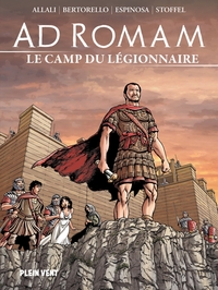 Picture of Ad Romam : Le Camp du légionnaire