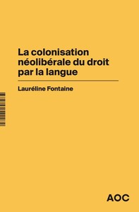 Picture of La colonisation néolibérale du droit par la langue